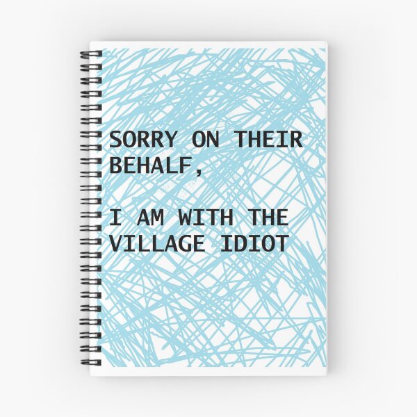 Item preview, Sorry On Their Behalf , I Am With The Village Idiot designed and sold by PLarDesigns.