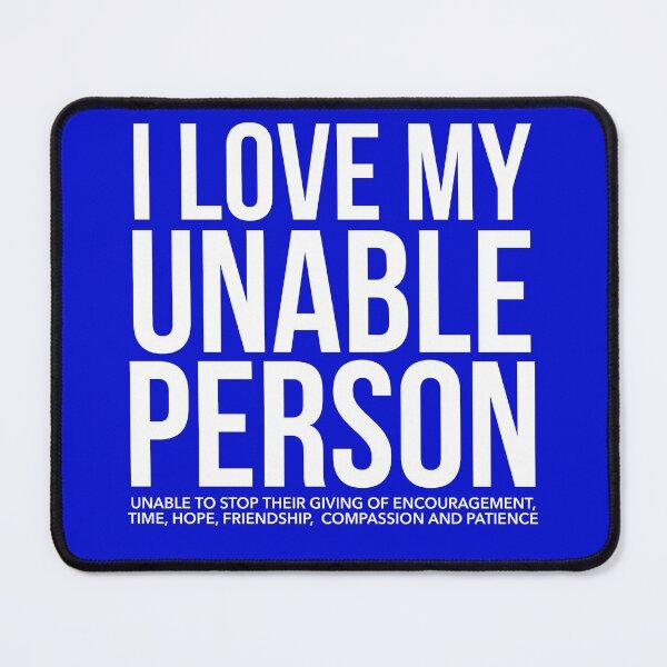 Item preview, I LOVE MY UNABLE PERSON designed and sold by Steve Parknsons.