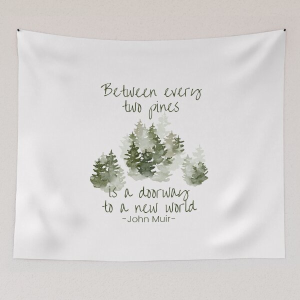 Item preview, Between every two pines is a doorway to a new world, Inspirational John Muir quote about life designed and sold by Auntieck.
