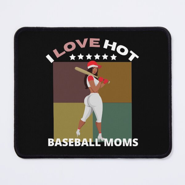 Item preview,   I Love Hot Baseball Moms designed and sold by OMG Outfits .