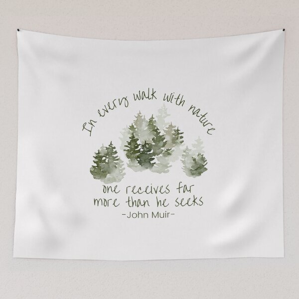 Item preview, In every walk with nature, one receives far more than he seeks, Inspirational John Muir quote about life designed and sold by Auntieck.