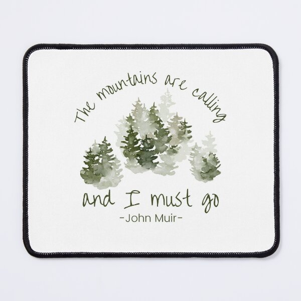 Item preview, The mountains are calling and I must go, Inspirational John Muir quote about life designed and sold by Auntieck.