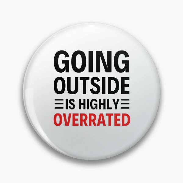 Item preview, Going Outside Is Highly Overrated Introverted - Funny Quotes  designed and sold by chetan786.