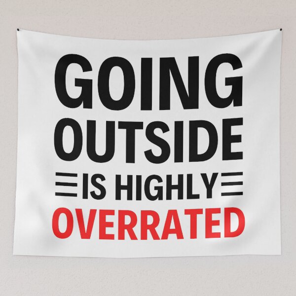 Item preview, Going Outside Is Highly Overrated Introverted - Funny Quotes  designed and sold by chetan786.