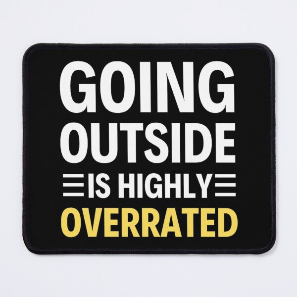 Item preview, Going Outside Is Highly Overrated Introverted - Funny Quotes  designed and sold by chetan786.