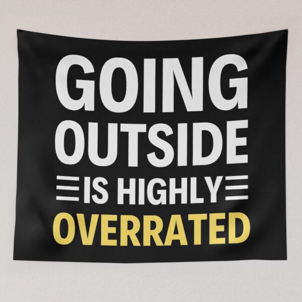 Item preview, Going Outside Is Highly Overrated Introverted - Funny Quotes  designed and sold by chetan786.