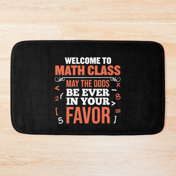 Item preview, Welcome to math class may the odds be ever in your favor designed and sold by NzzRiza.