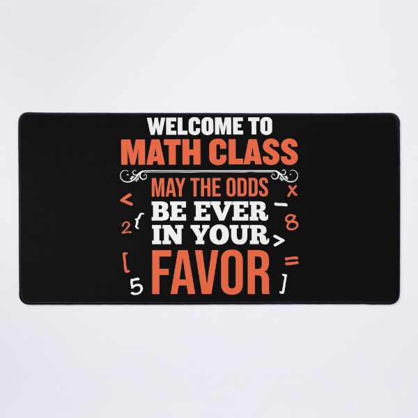 Item preview, Welcome to math class may the odds be ever in your favor designed and sold by NzzRiza.