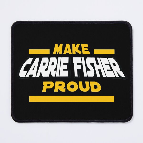 Item preview, Make Carrie Fisher Proud designed and sold by Frannotated.