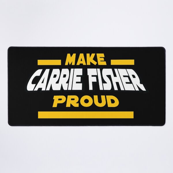 Item preview, Make Carrie Fisher Proud designed and sold by Frannotated.