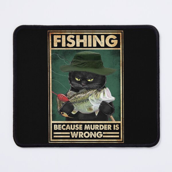 Item preview, Black Cat Fishing because murder is wrong designed and sold by SimonsonNuala.