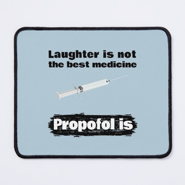 Item preview, Anaesthesia Anaesthesiologist Pain killer Propofol Humor designed and sold by BluegrassDesig.