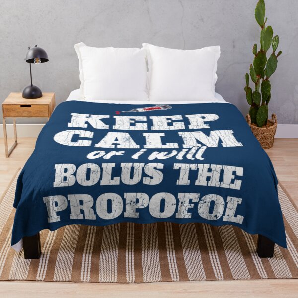 Item preview, Keep Calm Or I Will Bolus The Propofol Shirt Anesthesiology   designed and sold by BluegrassDesig.