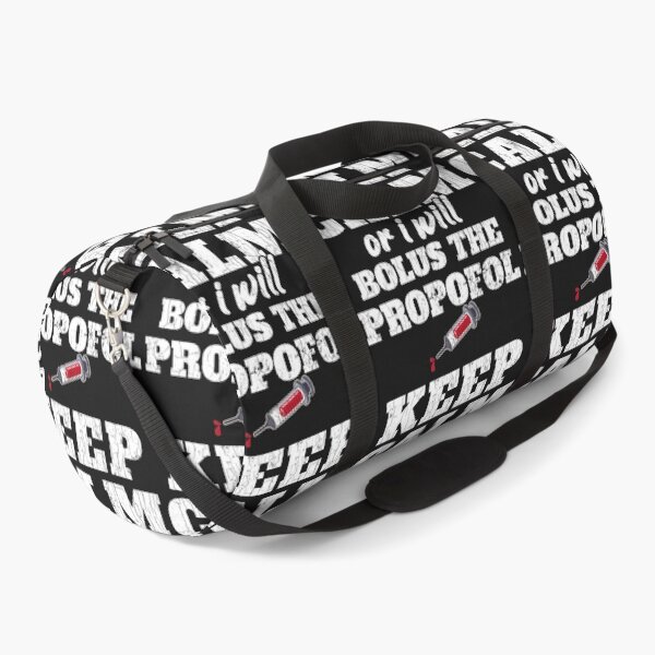 Item preview, Keep Calm Or I Will Bolus The Propofol Shirt Anesthesiology   designed and sold by BluegrassDesig.