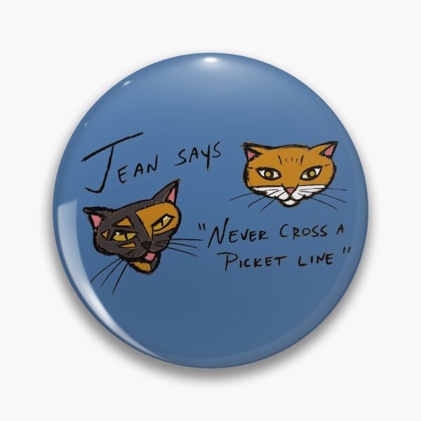 Item preview, jean says, "never cross a picket line" designed and sold by kittenry.