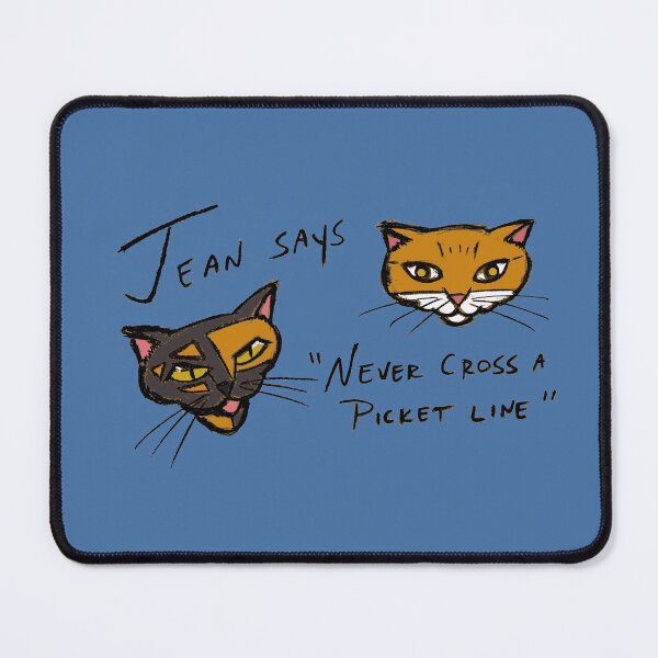 Item preview, jean says, "never cross a picket line" designed and sold by kittenry.
