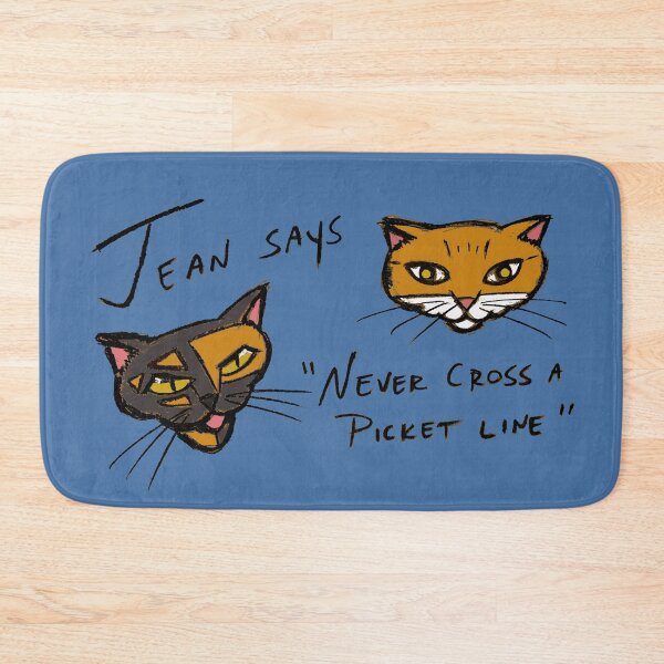 Item preview, jean says, "never cross a picket line" designed and sold by kittenry.