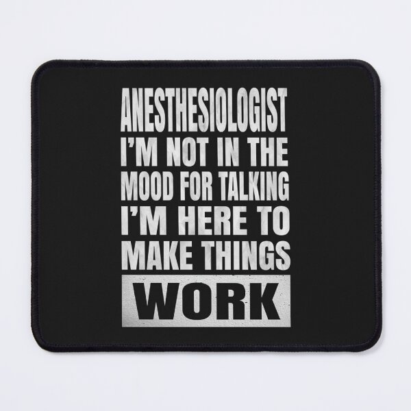 Item preview, Anesthesiologist I_m Not In The Mood For Talking anesthetic print designed and sold by BluegrassDesig.