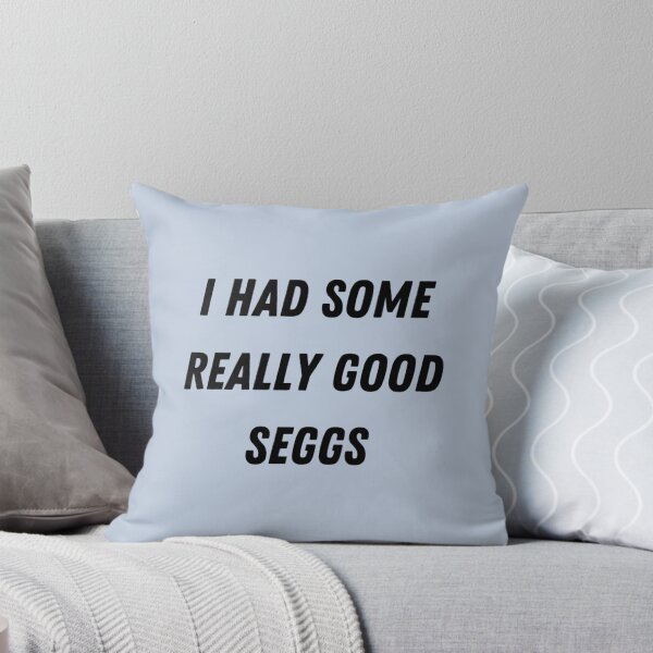 Item preview, I had some really good seggs   designed and sold by BluegrassDesig.