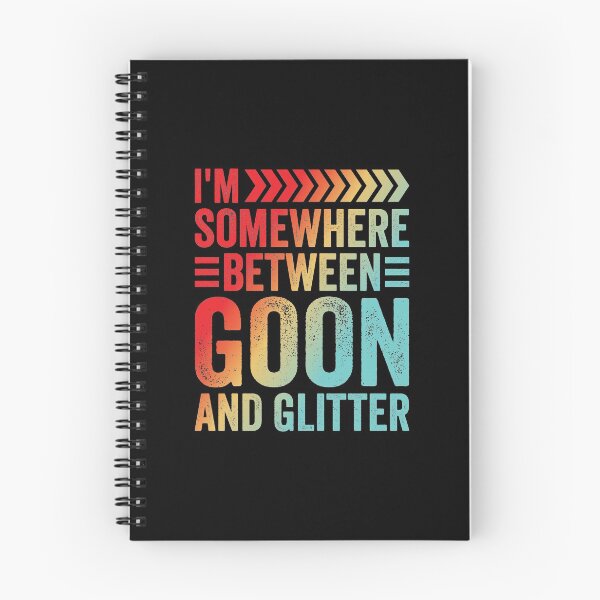 Item preview, I'm Somewhere Between Goon And Glitter Shirt designed and sold by aymob.