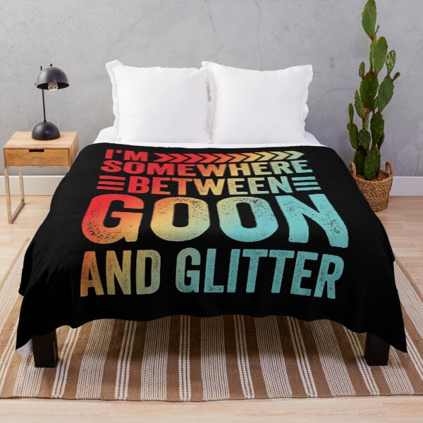 Item preview, I'm Somewhere Between Goon And Glitter Shirt designed and sold by aymob.