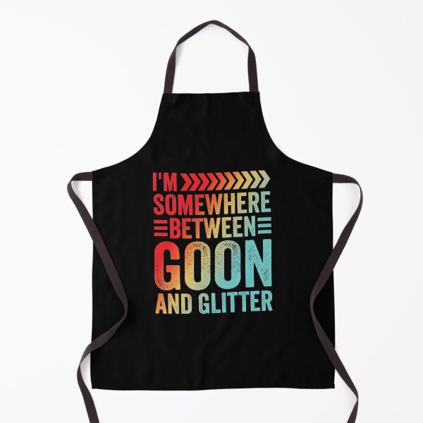 Item preview, I'm Somewhere Between Goon And Glitter Shirt designed and sold by aymob.