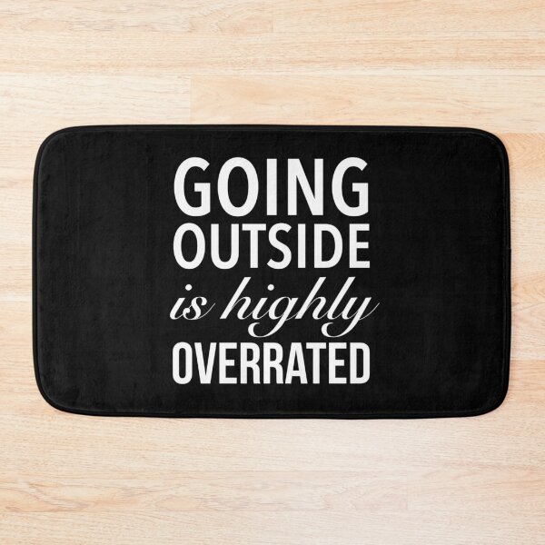 Item preview, Going Outside Is Highly Overrated - Funny Quotes designed and sold by Delandor.