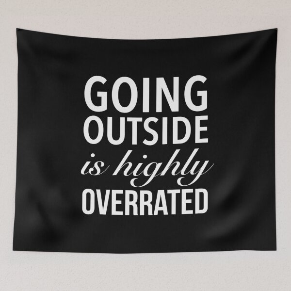 Item preview, Going Outside Is Highly Overrated - Funny Quotes designed and sold by Delandor.