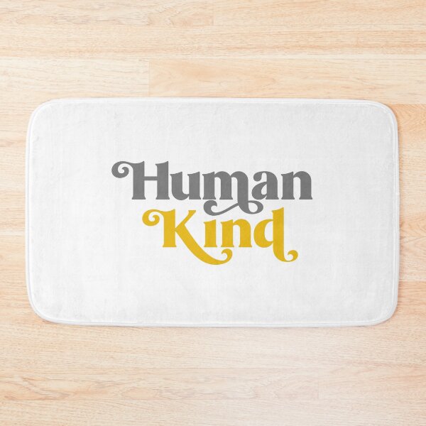 Item preview, Human Kind - Be Human Kind designed and sold by TeeRock.