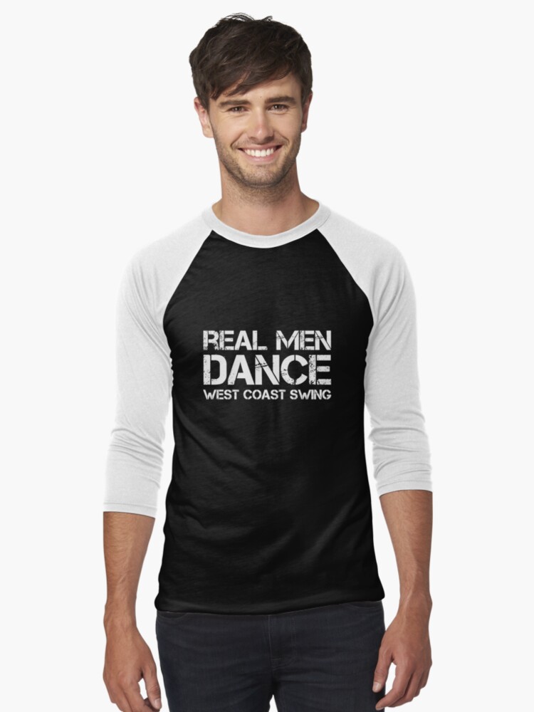 Real Men Dance West Coast Swing Tri Blend T Shirt