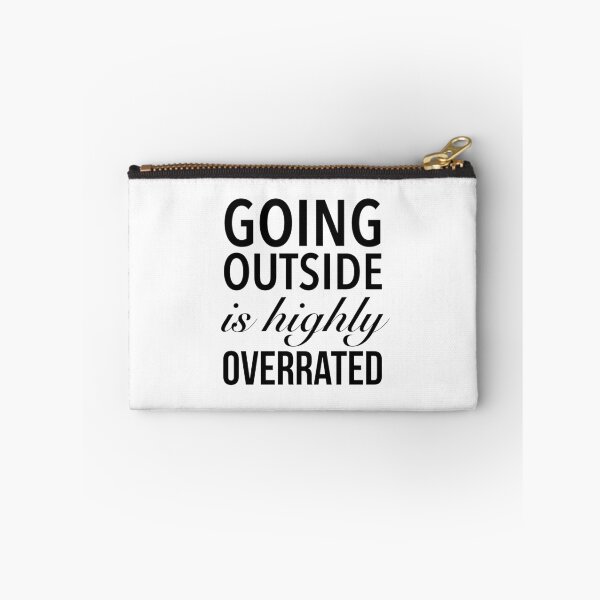 Item preview, Going Outside Is Highly Overrated - Funny Quote designed and sold by Delandor.