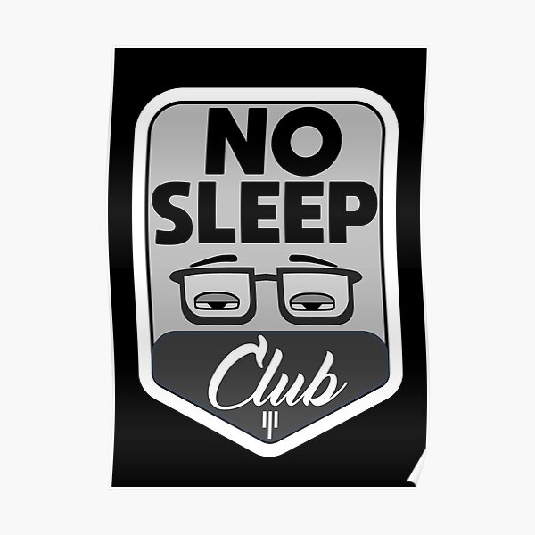 "No Sleep Club, sleepy eyes, sleepless, hard work, glasses, black and