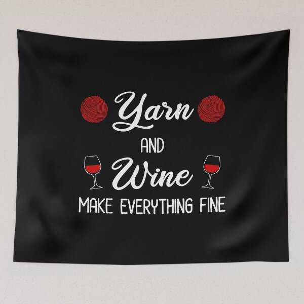 Item preview, Yarn and Wine Make Everything Fine designed and sold by Cat Lady Designs.