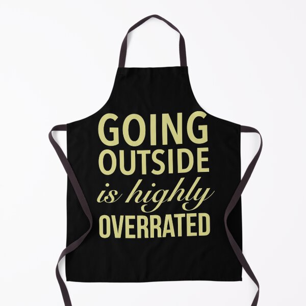 Item preview, Going Outside Is Highly Overrated - Humor Quotes designed and sold by Delandor.
