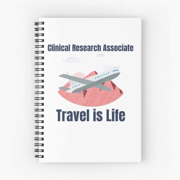 Item preview, Clinical Research Associate Travel is Life designed and sold by RrschDocDesign.