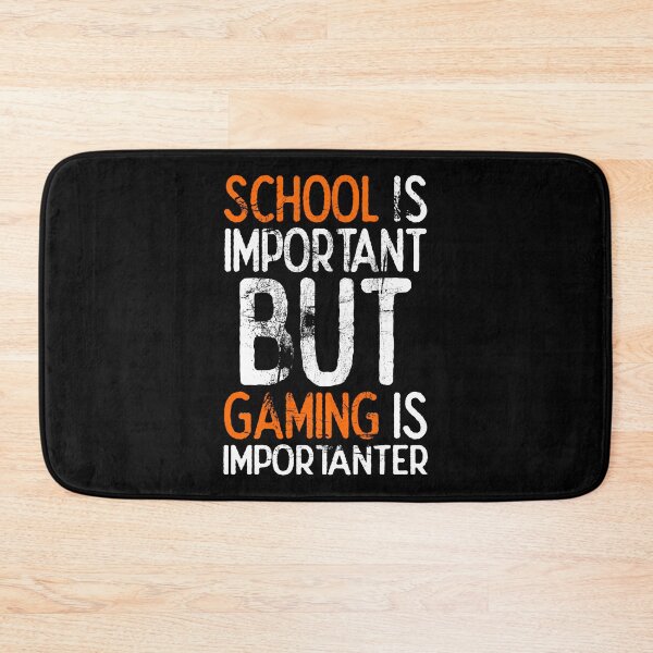 Item preview, School Is Important But Gaming Is Importanter designed and sold by FNStuff.