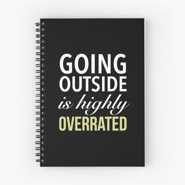 Item preview, Going Outside Is Highly Overrated - Humor Quote designed and sold by Delandor.