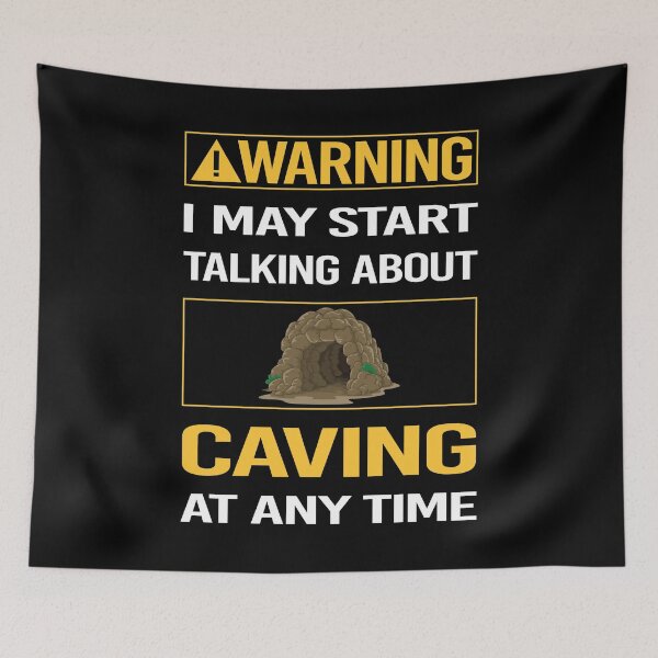 Item preview, Funny Warning Caving Caver Spelunking Spelunker Speleology designed and sold by ArydeaNoriega.