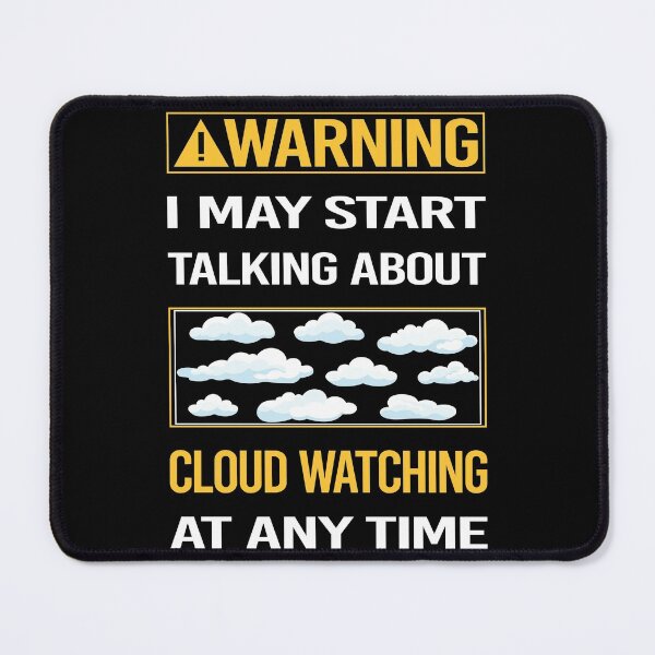 Item preview, Funny Warning Cloud Watching designed and sold by ArydeaNoriega.