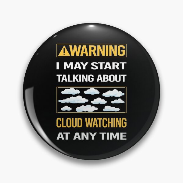 Item preview, Funny Warning Cloud Watching designed and sold by ArydeaNoriega.