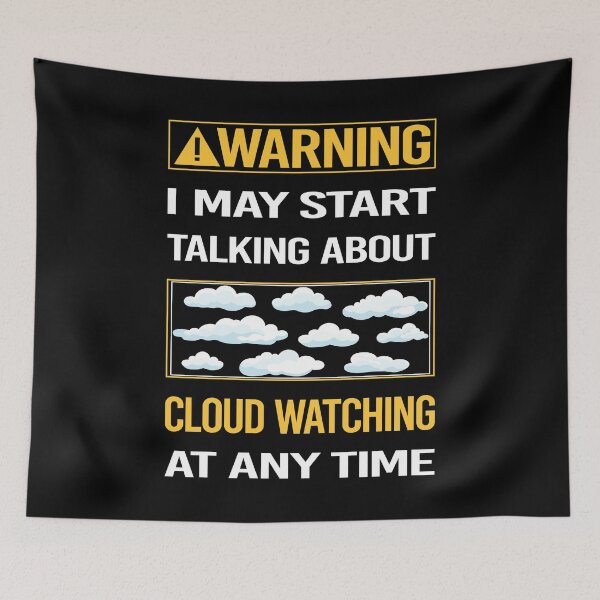 Item preview, Funny Warning Cloud Watching designed and sold by ArydeaNoriega.
