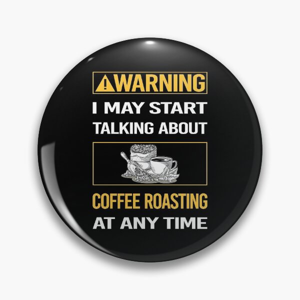 Item preview, Funny Warning Coffee Roasting designed and sold by ArydeaNoriega.