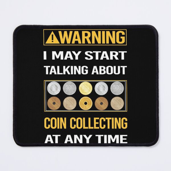 Item preview, Funny Warning Coin Collecting Coins designed and sold by ArydeaNoriega.
