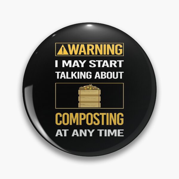 Item preview, Funny Warning Composting Compost Composter designed and sold by ArydeaNoriega.