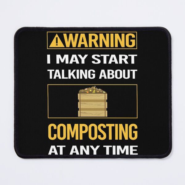 Item preview, Funny Warning Composting Compost Composter designed and sold by ArydeaNoriega.