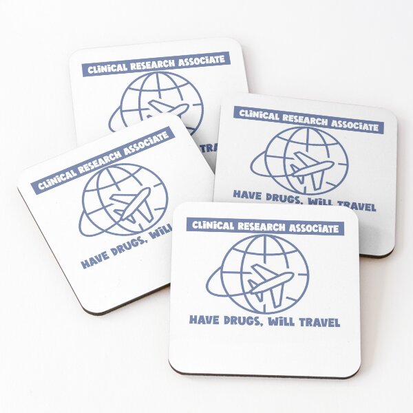 Item preview, Clinical Research Associate Have Drugs will travel designed and sold by RrschDocDesign.