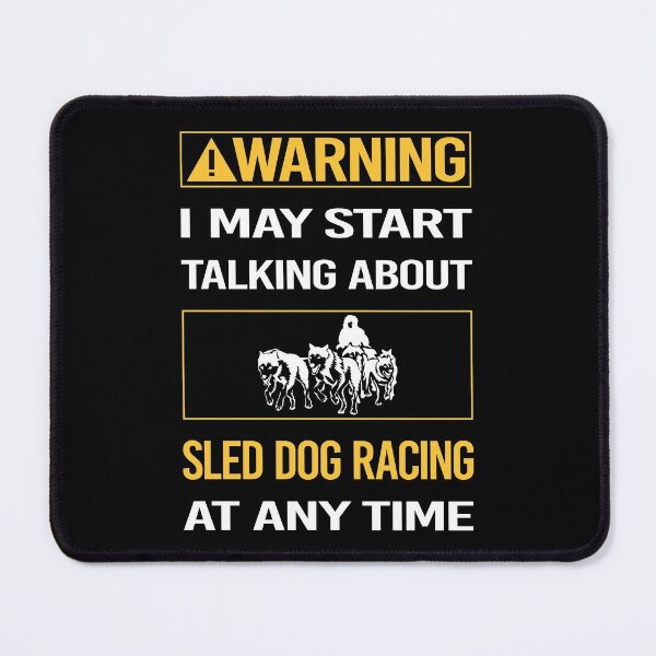 Item preview, Funny Warning Sled Dog Racing Dogsled designed and sold by FulviaContreras.