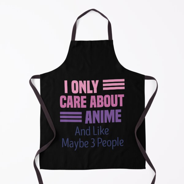 Item preview, I Only Care About Anime And Like Maybe 3 People designed and sold by medbdj.