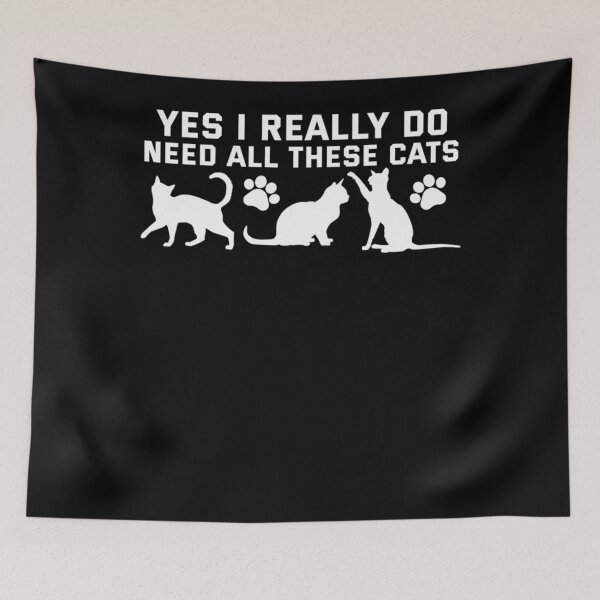 Item preview, Yes I Really Do Need All These Cats - Gift for Cat Lovers Classic designed and sold by GlennSpillman.