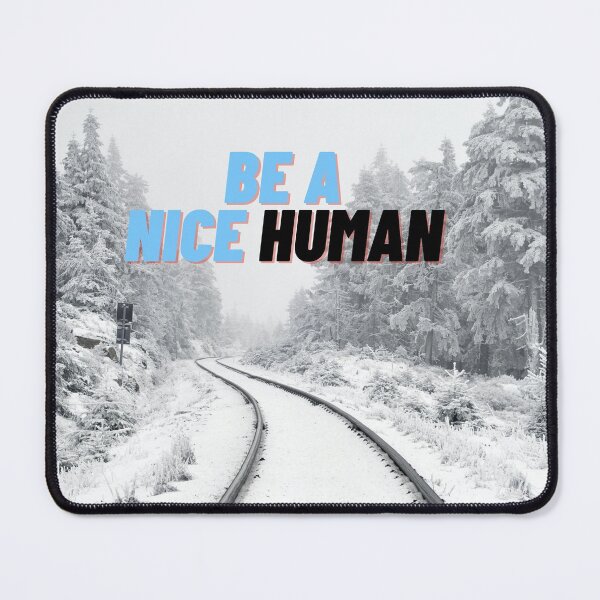 Item preview, be a nice human designed and sold by photograpyshop.